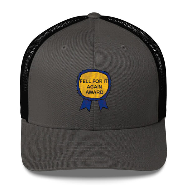 "Fell For It Again Award" Embroidered Trucker Cap - Image 6