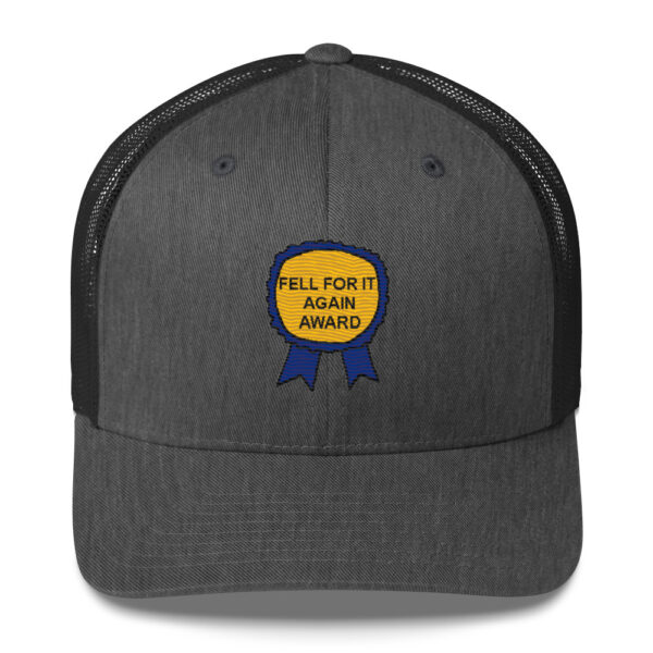 "Fell For It Again Award" Embroidered Trucker Cap - Image 8