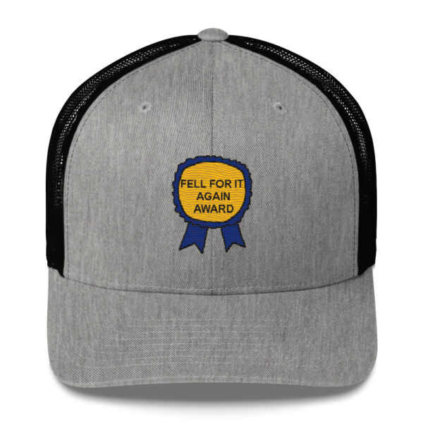 "Fell For It Again Award" Embroidered Trucker Cap - Image 12