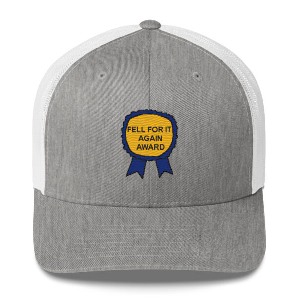 "Fell For It Again Award" Embroidered Trucker Cap - Image 13