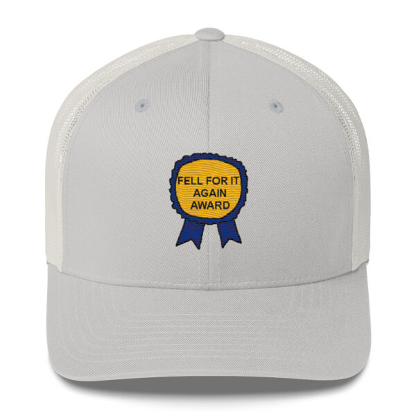 "Fell For It Again Award" Embroidered Trucker Cap - Image 14