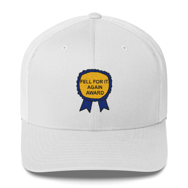 "Fell For It Again Award" Embroidered Trucker Cap - Image 16