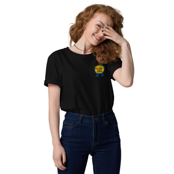 "Fell For It Again Award" Embroidered Unisex organic cotton t-shirt - Image 3