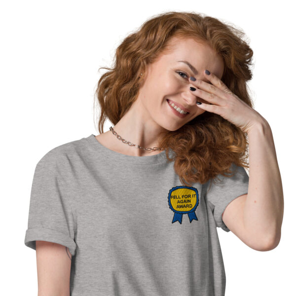 "Fell For It Again Award" Embroidered Unisex organic cotton t-shirt - Image 16