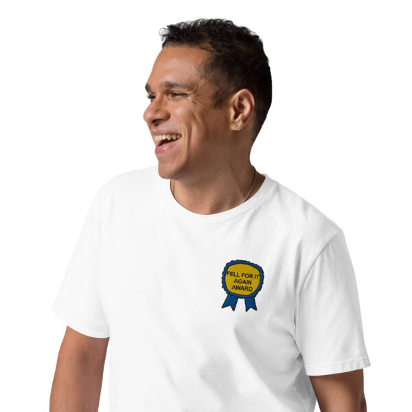 "Fell For It Again Award" Embroidered Unisex organic cotton t-shirt - Image 2