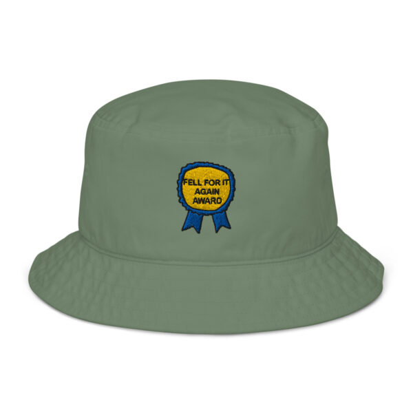 "Fell For It Again Award" Organic bucket hat