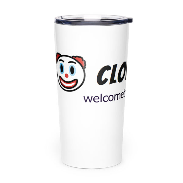 Welcome To Clownworld Tapered stainless steel tumbler - Image 4